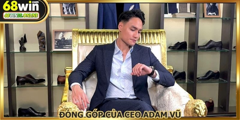 Đóng góp của tác giả ADAM VŨ với nhà cái giải trí uy tín